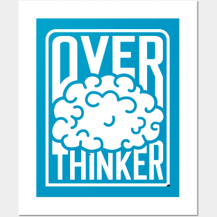 Over Thinker Posters and Art